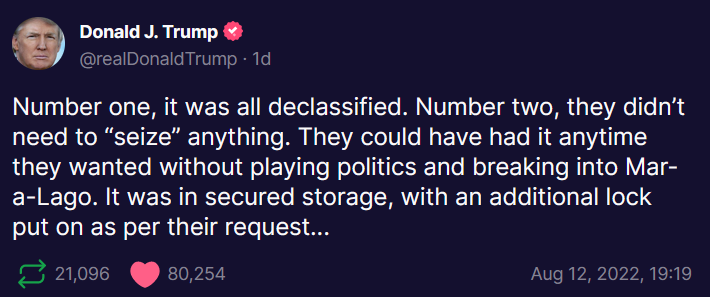 "Truth" from Trump which now states all material was declassified