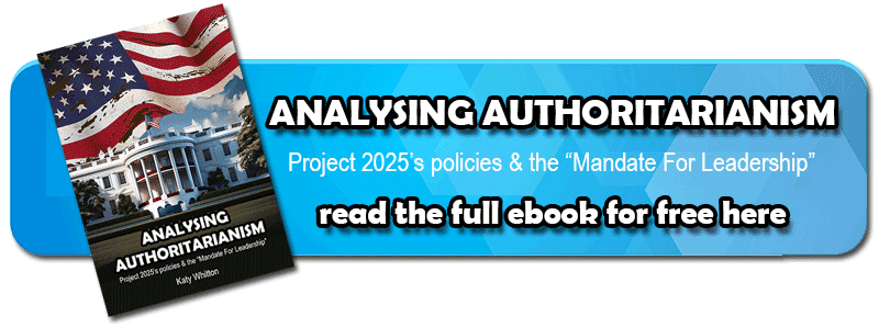 Download "Analysing Authoritarianism: Project 2025’s Policies & The 'Mandate For Leadership'" For Free