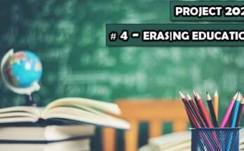 Project 2025 Part 4: Erasing Education