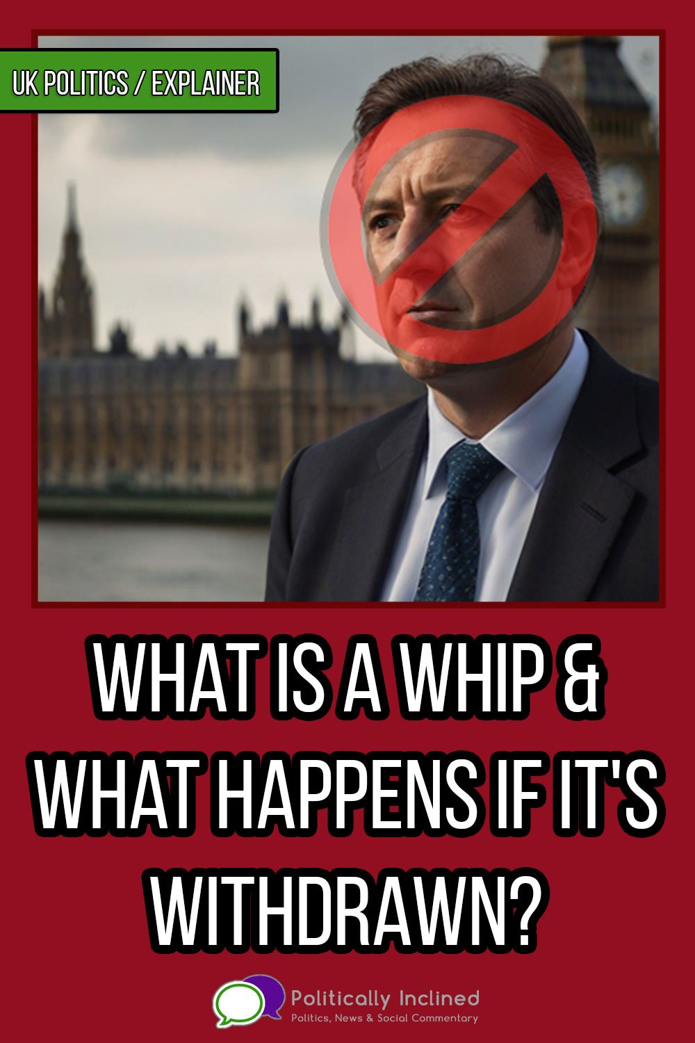https://www.politicallyinclined.co.uk/wp-content/uploads/2024/04/pin-whip-removed.jpg