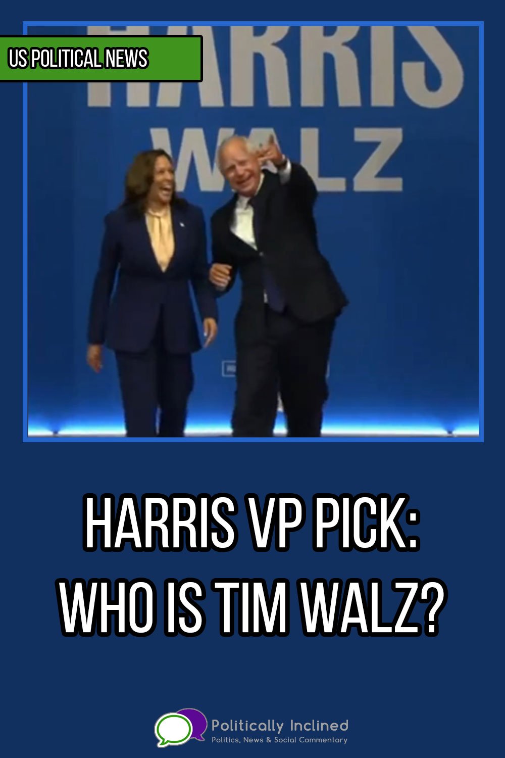 https://www.politicallyinclined.co.uk/wp-content/uploads/2024/08/pin-harris-walz-vp-pick.jpg